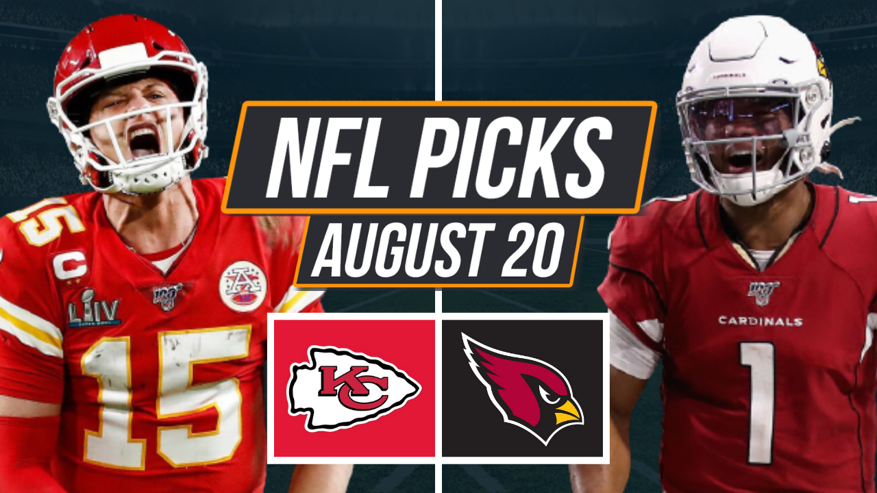 NFL Picks Today, Chiefs vs Cardinals Preseason Week 2 NFL Picks Today, Chiefs vs Cardinals Preseason Week 2
